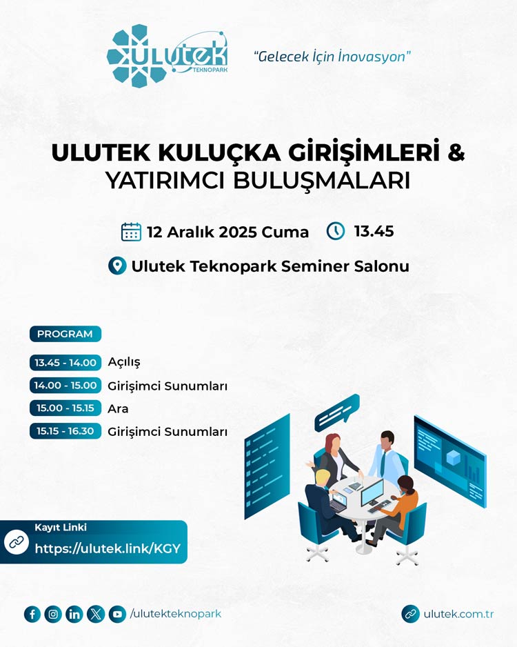 Ulutek Kuluçka Girişimleri & Yatırımcı Buluşmaları Etkinliği