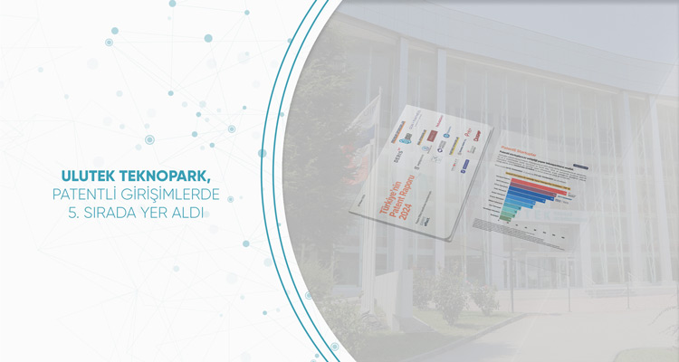 Ulutek Teknopark, Patentli Girişimlerde 5. Sırada Yer Aldı