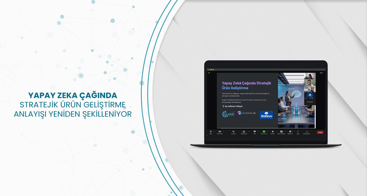 Yapay Zeka Çağında Stratejik Ürün Geliştirme Anlayışı Yeniden Şekilleniyor