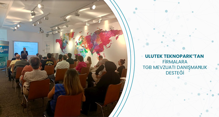 ULUTEK Teknopark’tan Firmalara TGB Mevzuatı Danışmanlık Desteği