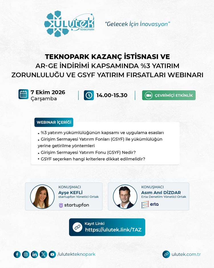 Teknopark Kazanç İstisnası ve Ar-Ge İndirimi Kapsamında %3 Yatırım Zorunluluğu ve GSYF Yatırım Fırsatları Webinarı