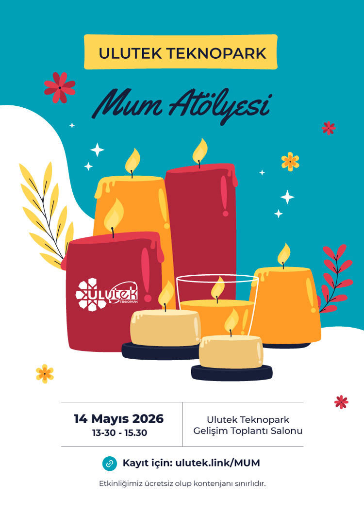 Ulutek Teknopark Mum Atölyesi