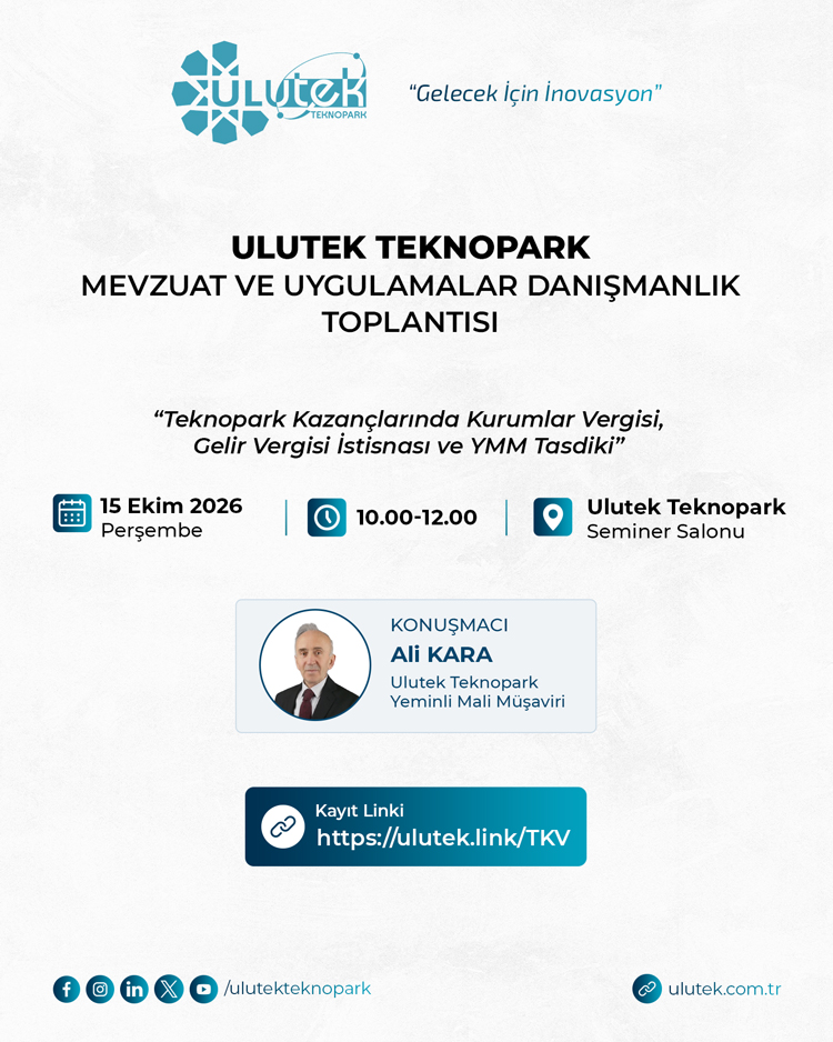 Ulutek Teknopark Mevzuat ve Uygulamalar Danışmanlık Toplantısı