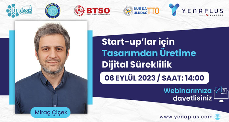 Start-up'lar İçin Tasarımdan Üretime Dijital Süreklilik