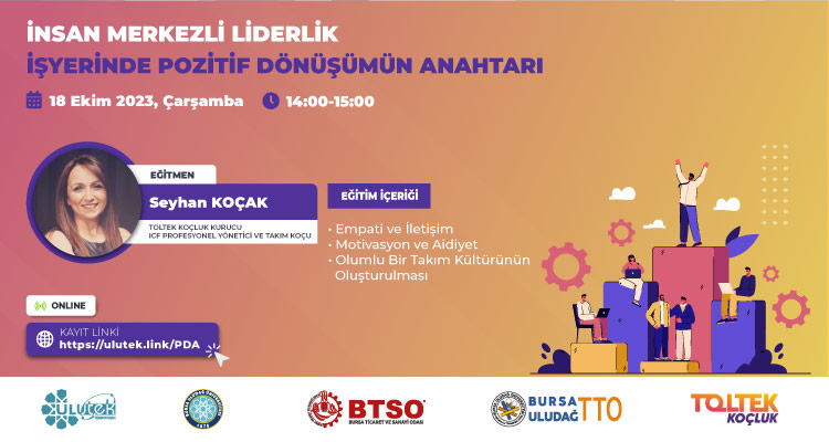 İnsan Merkezli Liderlik & İşyerinde Pozitif Dönüşümün Anahtarı