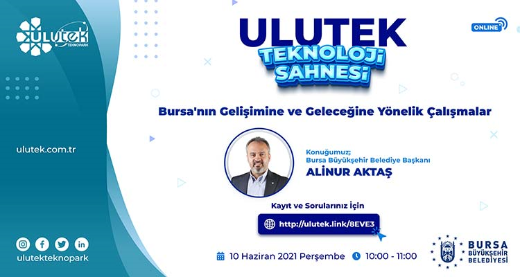 "ulutek Teknoloji Sahnesi" Bursa Büyükşehir Belediye Başkanı Alinur Aktaş