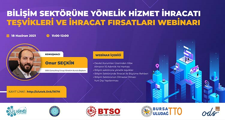 Bilişim Sektörüne Yönelik Hizmet İhracatı Teşvikleri Ve İhracat Fırsatları Webinarı