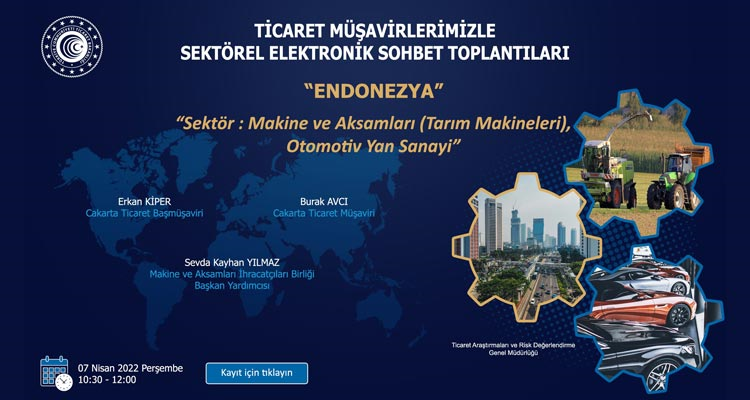 Ticaret Müşavirlerimizle Sektörel Elektronik Sohbetler - Endonezya