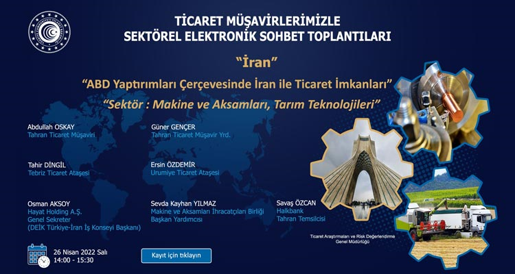 Ticaret Müşavirlerimizle Sektörel Elektronik Sohbetler - İran